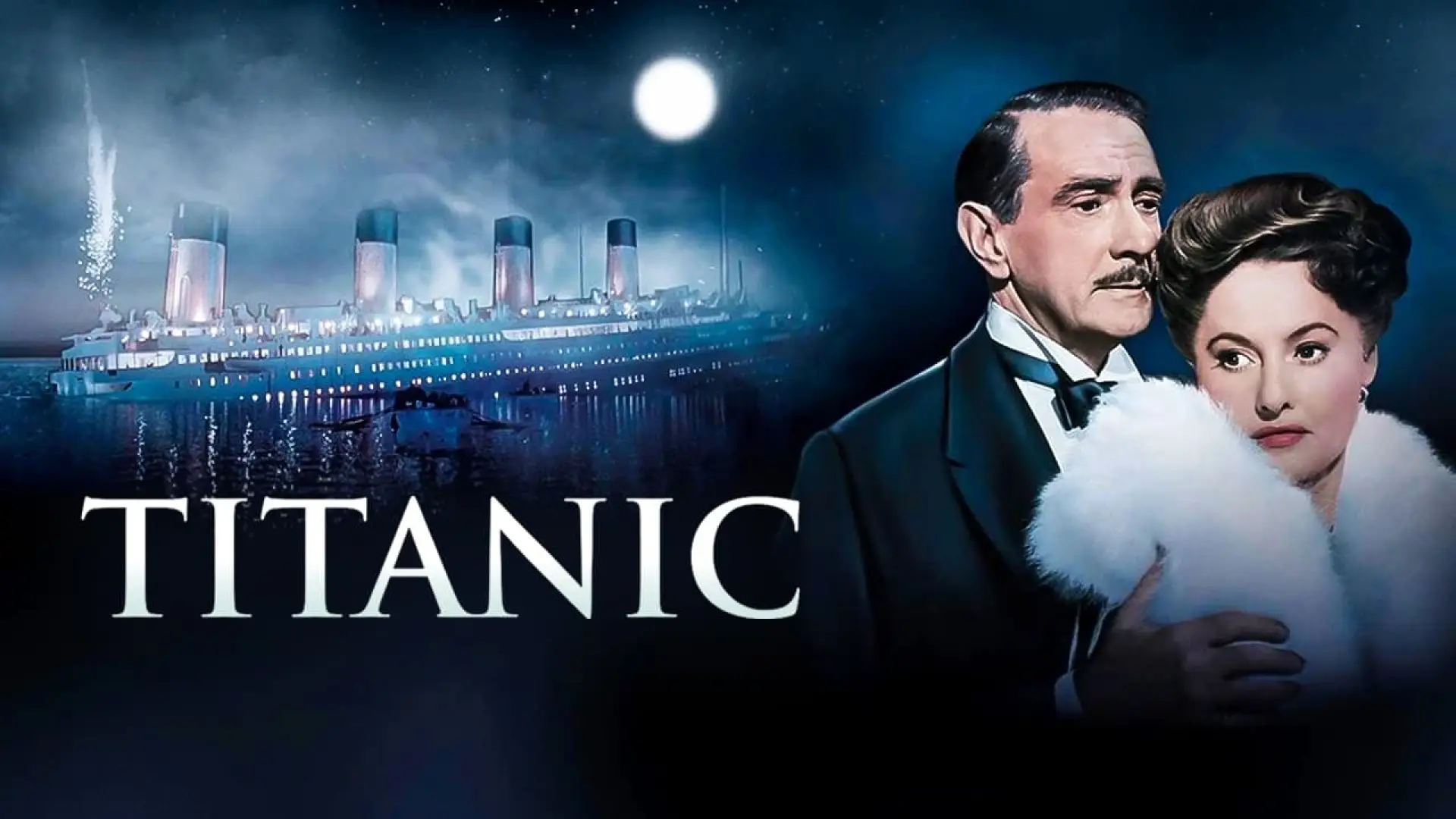 Watch film Titanic — TITANIC (Theatrical Trailer 1953)