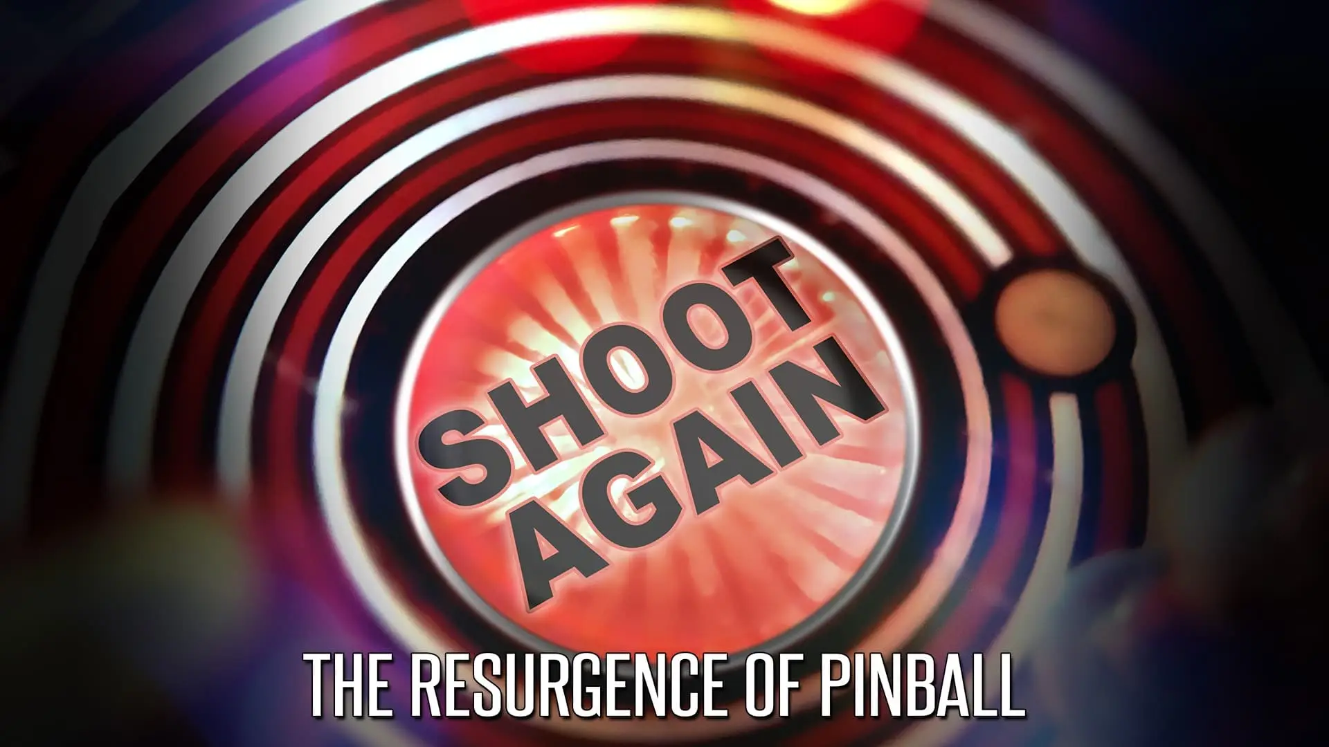Watch film Shoot Again: The Resurgence of Pinball | Shoot Again : The Resurgence Of Pinball - Feature Film Trailer