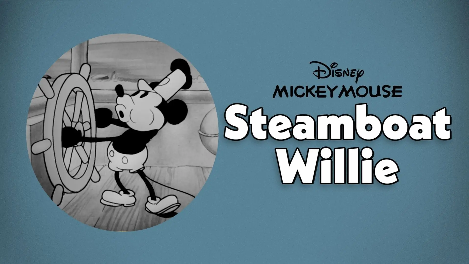 Watch film Steamboat Willie — Walt Disney Animation Studios' Steamboat Willie