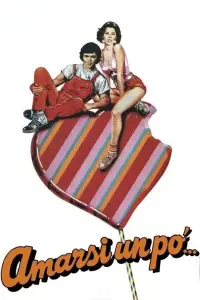 Poster to the movie "Amarsi un po