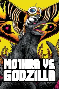Poster to the movie "Mothra vs. Godzilla" #988519