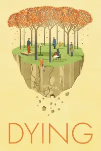 Poster to the movie "Dying" #923127