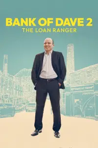 Poster to the movie "Bank of Dave 2: The Loan Ranger" #739738