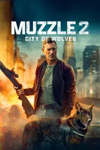 Poster to the movie "Muzzle: City of Wolves" #509987