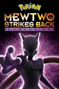 Poster to the movie "Pokémon the Movie: Mewtwo Strikes Back - Evolution" #745032