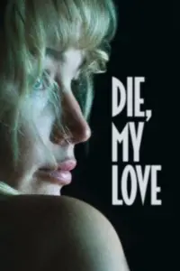 Poster to the movie "Die, My Love" #906056