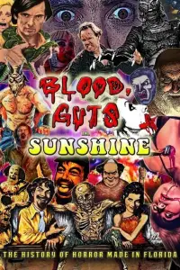 Poster to the movie "Blood, Guts and Sunshine: The History of Horror Made in Florida" #979538
