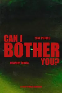 Poster to the movie "Can I Bother You?" #808026