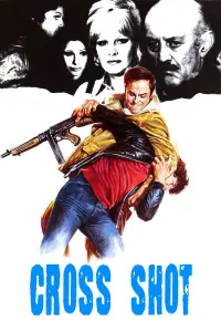 Poster to the movie "Cross Shot" #1174525