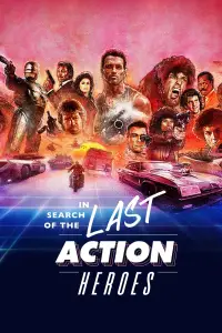 Poster to the movie "In Search of the Last Action Heroes" #1231481
