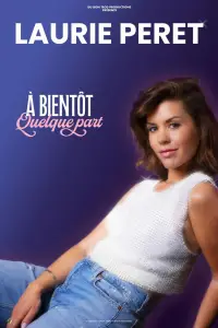 Poster to the movie "Laurie Peret - À bientôt quelque part" #1158840