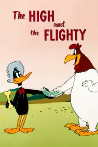 Poster to the movie "The High and the Flighty" #1224695