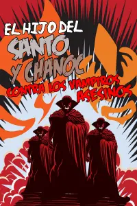 Poster to the movie "Chanoc and the Son of Santo vs. The Killer Vampires" #1126999