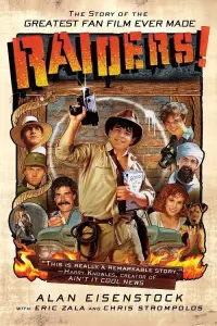 Poster to the movie "Raiders!: The Story of the Greatest Fan Film Ever Made" #883677