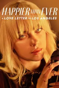 Poster to the movie "Happier Than Ever: A Love Letter to Los Angeles" #951106