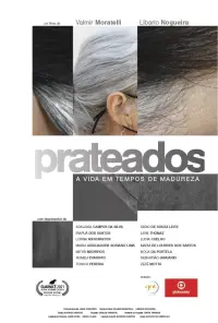 Poster to the movie "Prateados: A Vida em Tempos de Madureza" #828859