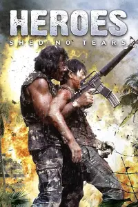 Poster to the movie "Heroes Shed No Tears" #1038522
