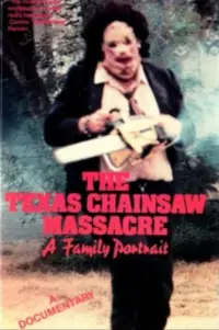 Poster to the movie "The Texas Chainsaw Massacre: A Family Portrait" #1035477