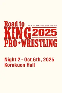 Poster to the movie "NJPW Road to King of Pro-Wrestling 2025 - Day 2" #909113
