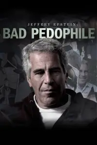 Poster to the movie "Jeffrey Epstein: Bad Pedophile" #697411