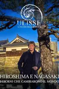 Poster to the movie "Speciale Ulisse: Hiroshima e Nagasaki, i giorni che cambiarono il mondo" #793563