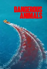 Poster to the movie "Dangerous Animals" #901455