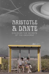 Poster to the movie "Aristotle and Dante Discover the Secrets of the Universe" #190344