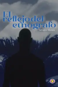 El reflejo del etnógrafo