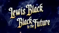 Backdrop to the movie "Lewis Black: Black to the Future" #965481