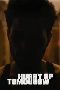 Poster to the movie "Hurry Up Tomorrow" #930285