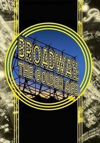 Poster to the movie "Broadway: The Golden Age, by the Legends Who Were There" #1126906