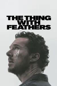 Poster to the movie "The Thing with Feathers" #533324