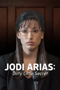 Poster to the movie "Jodi Arias: Dirty Little Secret" #1163976