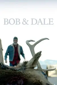 Poster to the movie "Bob & Dale" #730143