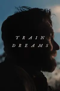 Poster to the movie "Train Dreams" #1051722