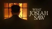 Backdrop to the movie "What Josiah Saw" #1084053