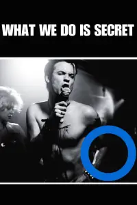 Poster to the movie "What We Do Is Secret" #1152845