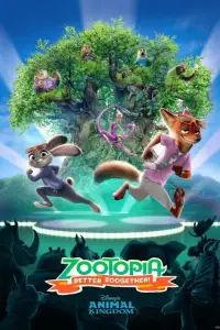 Poster to the movie "Zootopia: Better Zoogether!" #1032848