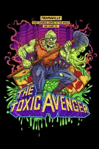 Poster to the movie "The Toxic Avenger" #925232