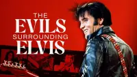 Backdrop to the movie "The Evils Surrounding Elvis" #736400
