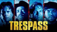 Backdrop to the movie "Trespass" #1034905