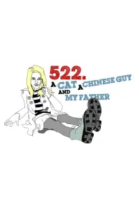 Poster to the movie "522. A Cat, a Chinese Guy and My Father" #1127258