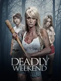 Poster to the movie "Deadly Weekend" #954689