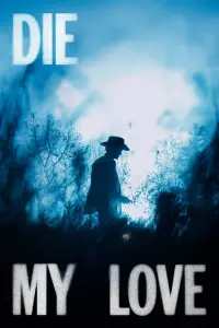 Poster to the movie "Die, My Love" #906042