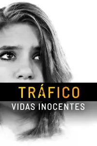Poster to the movie "Trafficked: A Parent