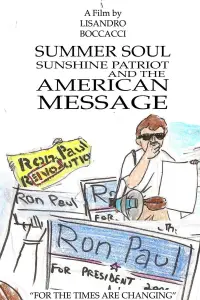 Poster to the movie "Summer Soul, Sunshine Patriot, and the American Message" #1197467