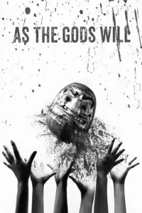 Poster to the movie "As the Gods Will" #590686