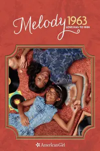 Poster to the movie "An American Girl Story - Melody 1963: Love Has to Win" #1150018