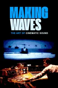Poster to the movie "Making Waves: The Art of Cinematic Sound" #967106