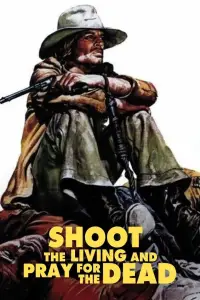 Poster to the movie "Shoot the Living and Pray for the Dead" #1127791